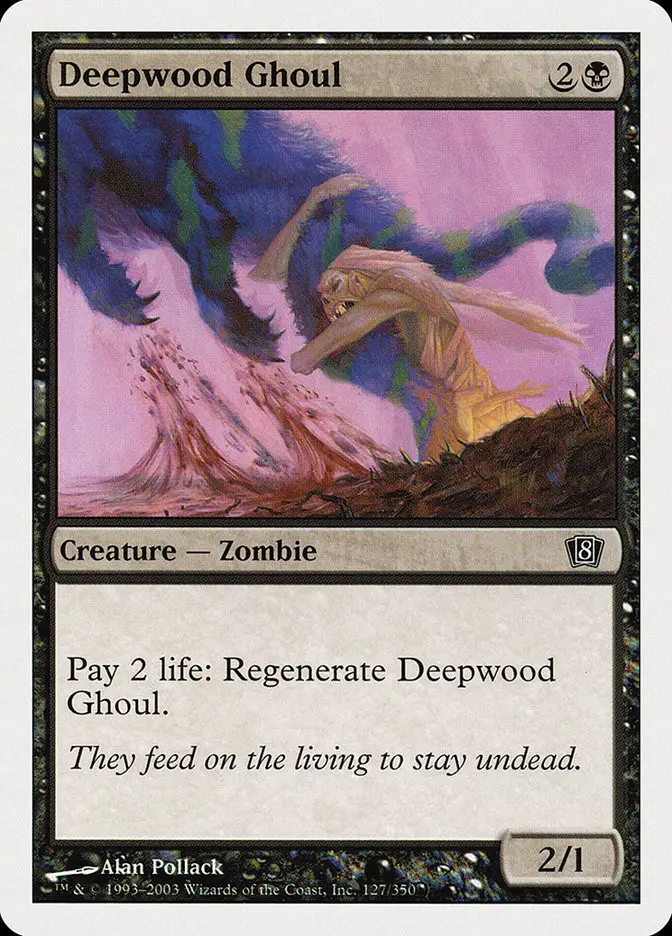 Deepwood Ghoul (Eighth Edition)